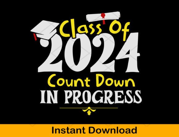 Class of 2024 Svg Png, Count Down Funny: A Designer’s Real-World Review